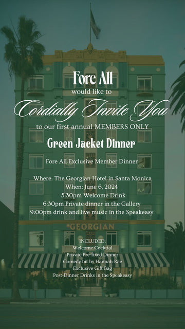 Fore All Event: Green Jacket Dinner- Members Only