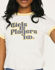 Ringer Tee - Girls Is Players Too White